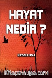 Hayat Nedir?