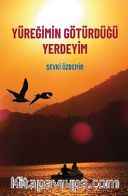 Yüreğimin Götürdüğü Yerdeyim