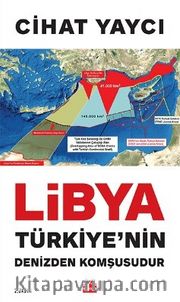 Libya Türkiye’nin Denizden Komşusudur