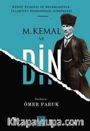 M.Kemal ve Din