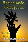 Hatıralarda Görüşürüz