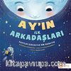 Ay’ın İlk Arkadaşları
