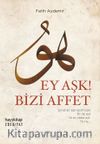 Ey Aşk! Bizi Affet