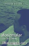 Aforizmalar / Uzun Saçlı Derviş