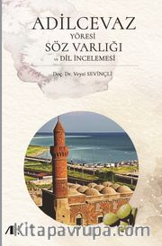 Adilcevaz Yöresi Söz Varlığı Dil İncelemesi