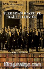 Türk Siyasi Hayatı ve İlgili Literatür