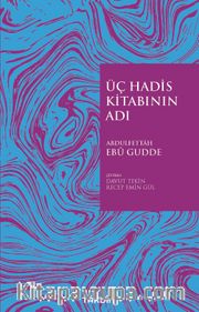 Üç Hadis Kitabının Adı