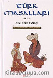 Türk Masalları / Cinlerin Aynası / Cilt 3