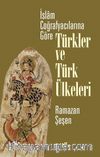 İslam Coğrafyacılarına Göre Türkler ve Türk Ülkeleri
