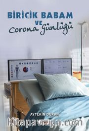 Biricik Babam ve Corona Günlüğü