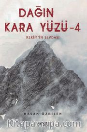 Dağın Kara Yüzü 4 <br /> Kerim’in Sevdası