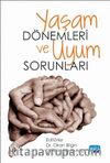 Yaşam Dönemleri ve Uyum Sorunları