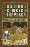 Başımdan Geçmeyen Hikayeler