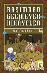 Başımdan Geçmeyen Hikayeler