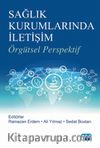 Sağlık Kurumlarında İletişim & Örgütsel Perspektif
