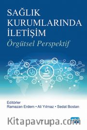 Sağlık Kurumlarında İletişim <br /> Örgütsel Perspektif