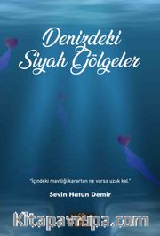 Denizdeki Siyah Gölgeler