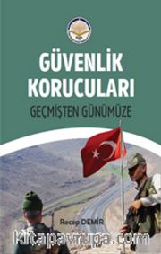 Güvenlik Korucuları <br /> Geçmişten Günümüze