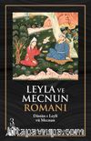 Leyla ve Mecnun Romanı & Dastan-ı Leyli vü Mecnun