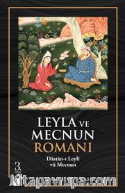 Leyla ve Mecnun Romanı <br /> Dastan-ı Leyli vü Mecnun