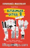 Bitirimler Çetesi 2 / Esrarengiz Maceralar