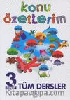 3. Sınıf Tüm Dersler Konu Özetlerim