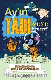 Ay’ın Tadı Neye Benzer?
