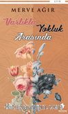 Varlıkla Yokluk Arasında