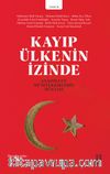 Kayıp Ülkenin İzinde & Anadolucu Mütefekkirlerin Dünyası