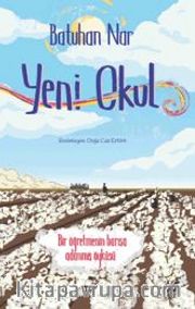 Yeni Okul <br /> Bir Öğretmenin Barışa Adanmış Öyküsü