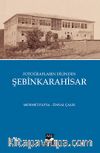 Fotoğrafların Dilinden Şebinkarahisar