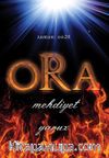 Ora “Mehdiyet” (2 Cilt Birarada)