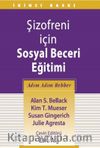 Şizofreni İçin Sosyal Beceri Eğitimi