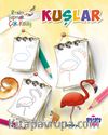 Kuşlar (Resim Yapmak Çok Kolay)