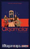 Akşamcılar & Bir Akşamcının Defterinde