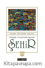 Dolmuşlu, Gecekondulu, İşportalı Şehir