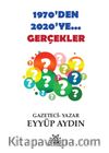 1970’den 2020’ye Gerçekler 