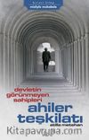 Devletin Görünmeyen Sahipleri Ahiler Teşkilatı