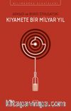 Kıyamete Bir Milyar Yıl