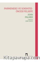 Parmenides ve Sokrates - Öncesi Felsefe