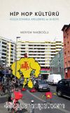 Hip Hop Kültürü & Küçük İstanbul Kreuzberg ve 36 Boys