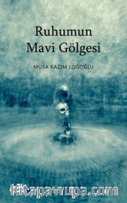 Ruhumun Mavi Gölgesi