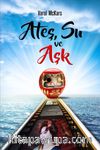 Ateş, Su ve Aşk