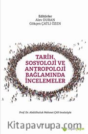 Tarih, Sosyoloji ve Antropoloji Bağlamında İncelemeler