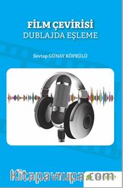 Film Çevirisi <br /> Dublajda Eşleme
