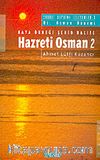 Hz. Osman 2: Haya Örneği Şehid Halife