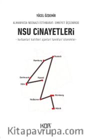 NSU Cinayetleri <br /> Almanya’da Neonazi-İstihbarat-Emniyet Üçgeninde NSU Cinayetleri