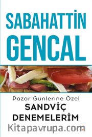 Pazar Günlerine Özel Sandviç Denemelerim