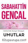 Gönlümde Açılıyor Sevgiyle Umutlar