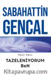 Yeni Yeni Tazeleniyorum Ben